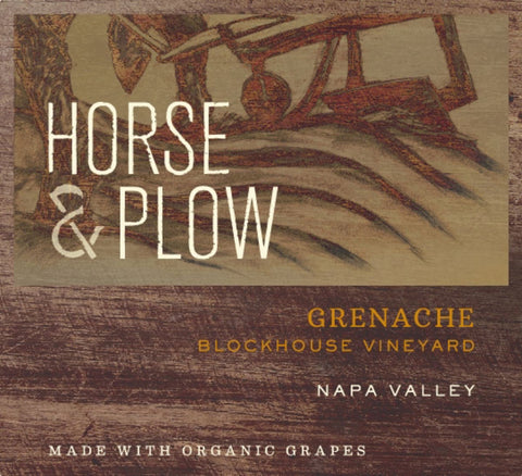 Horse & Plow 2018 Blockhouse Vineyard Grenache